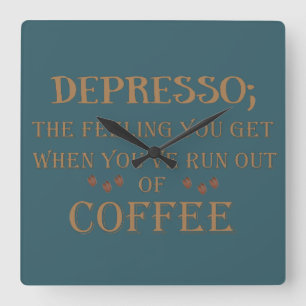 Relógio Quadrado citações engraçadas de café