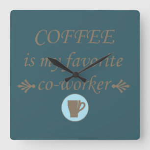 Relógio Quadrado Citações engraçadas para beber café