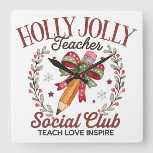 Relógio Quadrado Clube Social de Professores Holly Jolly Ensine Amo