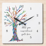 Relógio Quadrado Crie sua própria citação motivacional inspiraciona<br><div class="desc">Este relógio de parede único é decorado com um mosaico colorido,  Tree of Life design. Adicione a citação escolhida para personalizá-la. Clique em Personalizar Mais para editar a fonte,  o tamanho da fonte e a cor da fonte. Mosaico original © Michele Davies.</div>
