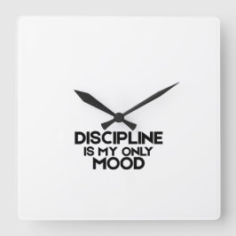 Relógio Quadrado Discipline Is My Only Mood Minimalist Square Clock