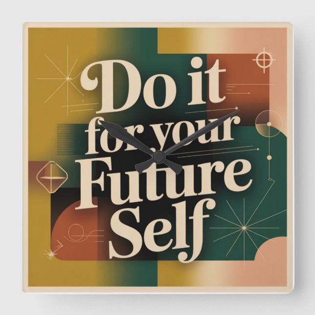 Relógio Quadrado Do It For Your Future Self (Frente)