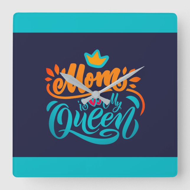 Relógio Quadrado Elegante Design Typografia Mãe É Minha Rainha (Frente)