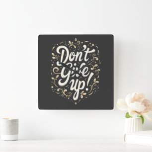 Relógio Quadrado Elegante Floral "Não Desista!" Motivacional