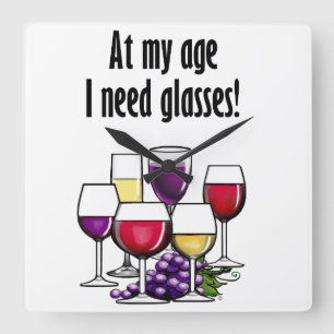 Relógio Quadrado Em minha idade eu preciso vidros!