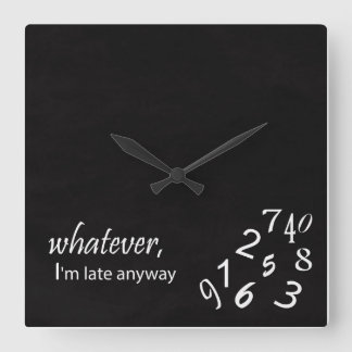Relógio Quadrado Estou atrasado, de qualquer forma