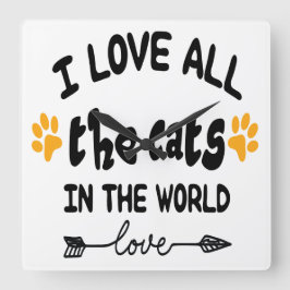 RELÓGIO QUADRADO EU AMO TODOS OS GATOS NO MUNDO DIZENDO