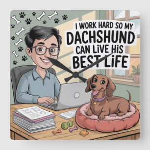Relógio Quadrado Eu Trabalho Duro Para Que Meu Dachshund Viva Sua M