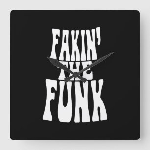 Relógio Quadrado Fakin' the Funk