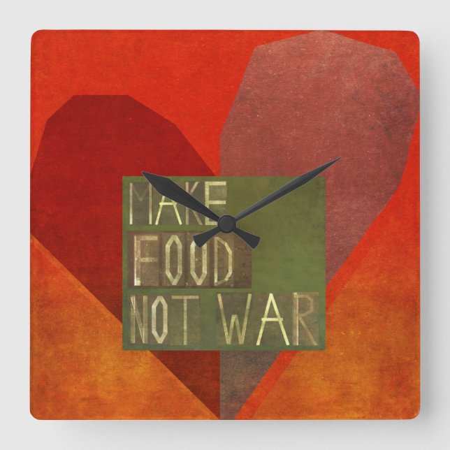 Relógio Quadrado Fazer Comida Não Guerra (Frente)