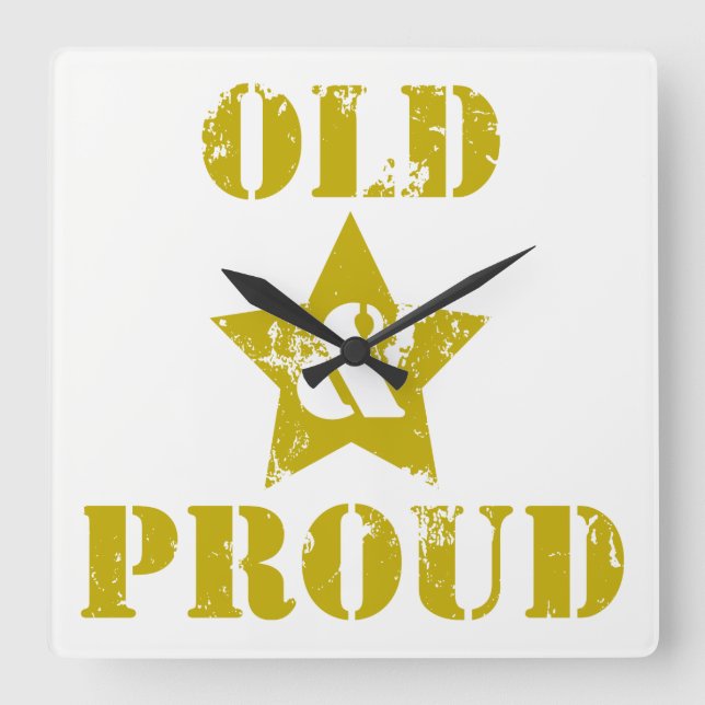 Relógio Quadrado Ficar velho não é para maricas! Velho e Orgulhoso! (Frente)