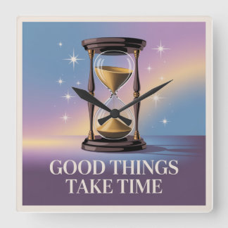 Relógio Quadrado Good Things Take Time