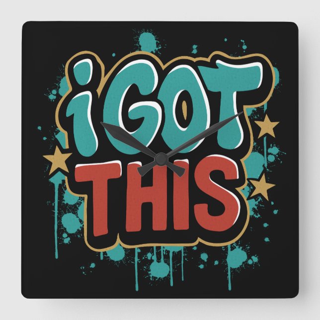Relógio Quadrado I GOT THIS Graffiti Style Motivational Typography  (Frente)