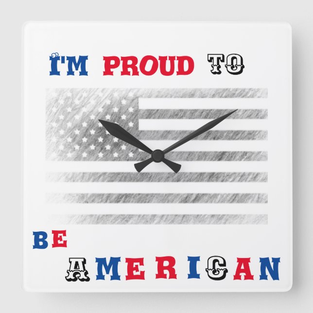 Relógio Quadrado I'm proud to be American (Frente)