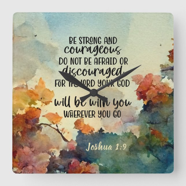 Relógio Quadrado Joshua 1:9 Seja forte e corajosa aquarela (Frente)