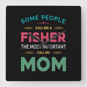 Relógio Quadrado Mãe Deu Algumas Pessoas Me Chamam De Mãe Fisher