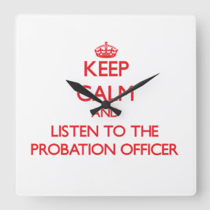 Relógio Quadrado Mantenha a calma e escute o agente de saída