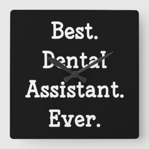 Relógio Quadrado Melhor. Assistente Dentário. Nunca.