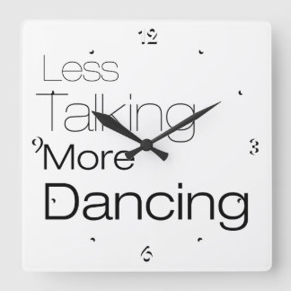 Relógio Quadrado Menos falando mais dança