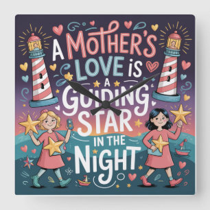 Relógio Quadrado O Amor De Uma Mãe É Uma Estrela Guia Na Noite