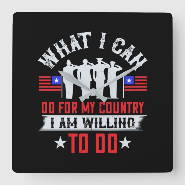 Relógio Quadrado O Que Posso Fazer Pelo Meu País, Estou Disposto A  (Frente)
