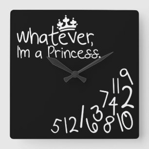 Relógio Quadrado O que quer que, mim são uma princesa