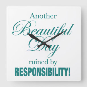 Relógio Quadrado Outro Belo Dia Arruinado!