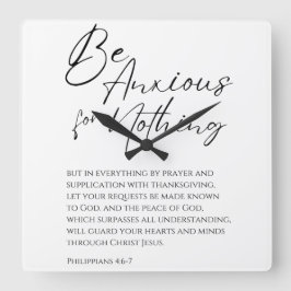 Relógio Quadrado Philippians 4:6-7 Ansiosos por nada cristão