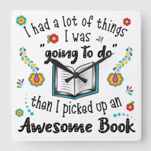 Relógio Quadrado Picked Up An Awesome Book Clock