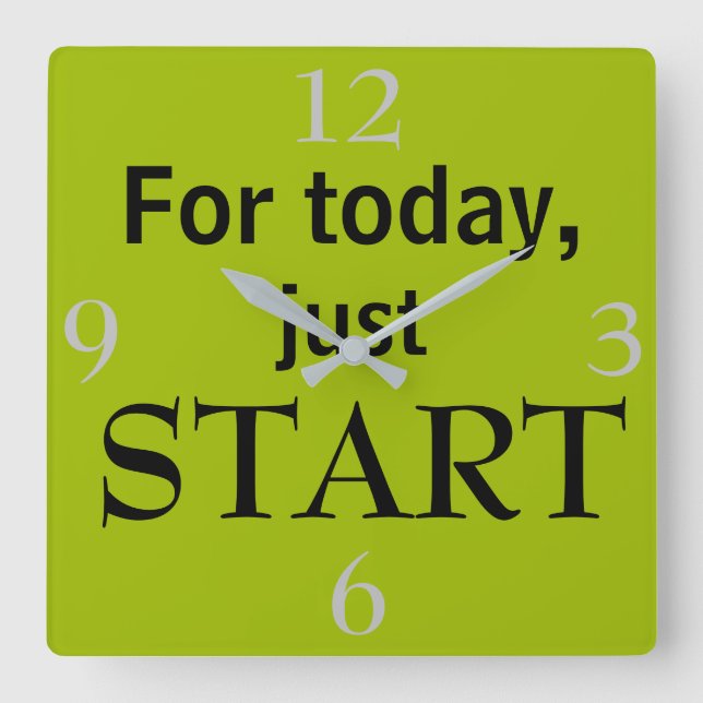 Relógio Quadrado Por hoje, comece com a Legal citação motivacional  (Frente)