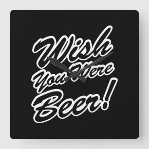 Relógio Quadrado Queria Que Fosse Cerveja!