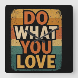 Relógio Quadrado Retro Vibes - Faça o que você ama