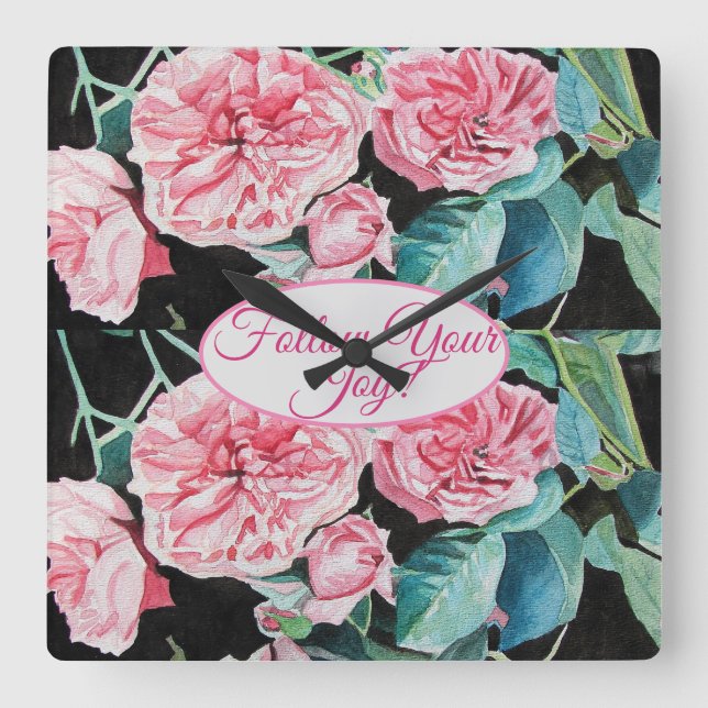 Relógio Quadrado Rose Pink Roses floral Follow Your Joy Pattern (Frente)