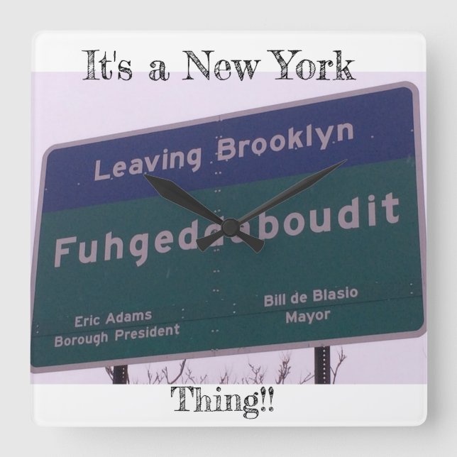 Relógio Quadrado Saindo de Brooklyn New York Fuhgeddaboudit (Frente)