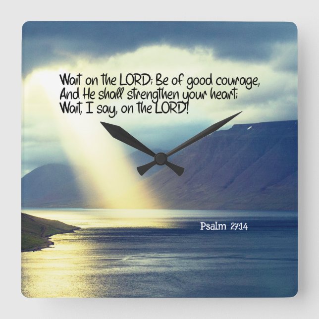 Relógio Quadrado Salm 27:14 Aguarde a Bíblia LORD Verse Sunset (Frente)