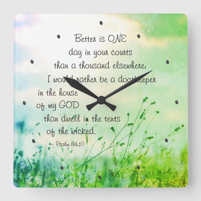 Relógio Quadrado Salm 84:10 Better é ONE Day in Your Courts Bíblia  (Frente)