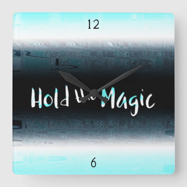 Relógio Quadrado Segure a magia (Frente)