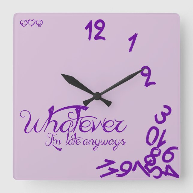 Relógio Quadrado Seja como for, estou atrasado, roxo leve (Frente)