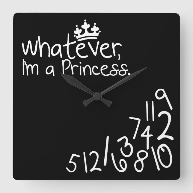 Relógio Quadrado Seja como for, sou uma princesa (Frente)
