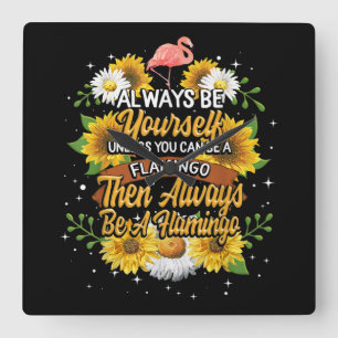 Relógio Quadrado Sempre Seja Você Mesmo A Não Ser Que Possa Ser U