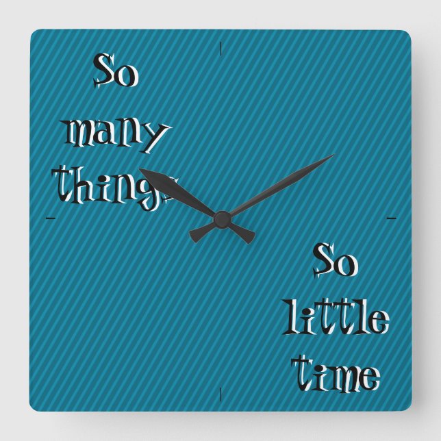 Relógio Quadrado Tantas coisas tão pouco tempo de Wall Clock (Frente)