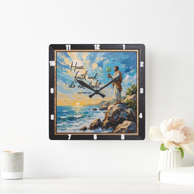 Relógio Quadrado Tenha fé e não faça dúvida. Mateus 2:21 (Lar)