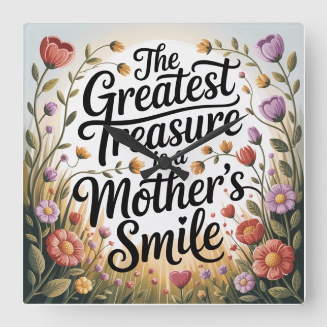Relógio Quadrado The Greatest Treasure Is A Mother's Smile (Frente)