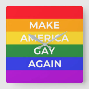 Relógio Quadrado Tornar a América Gay novamente