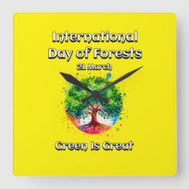 Relógio Quadrado Verde é Excelente. Dia Internacional das Florestas
