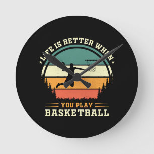 Relógio Redondo a vida é melhor quando você joga basquete