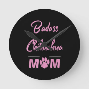 Relógio Redondo Badass Chihuahua Mãe