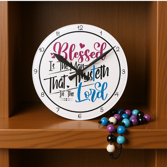 Relógio Redondo Blessed Is The Man That Trusteth In The Lord (Criador carregado)