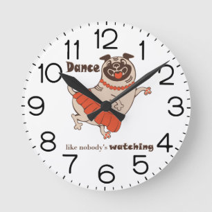 Relógio Redondo Dança como se ninguém estivesse observando Pug Gir