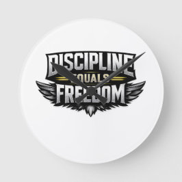 Relógio Redondo Disciplina É Igual à Liberdade – Design Motivacion
